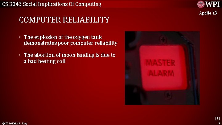 CS 3043 Social Implications Of Computing COMPUTER RELIABILITY Apollo 13 • The explosion of