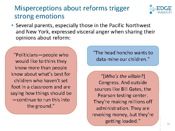 Misperceptions about reforms trigger strong emotions • Several parents, especially those in the Pacific Misperceptions about reforms trigger strong emotions • Several parents, especially those in the Pacific