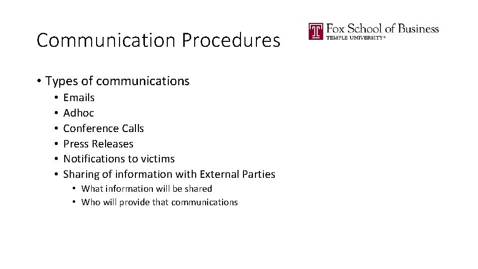 Communication Procedures • Types of communications • • • Emails Adhoc Conference Calls Press