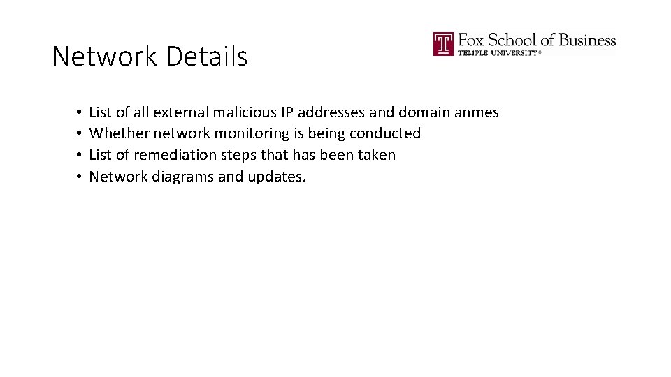 Network Details • • List of all external malicious IP addresses and domain anmes