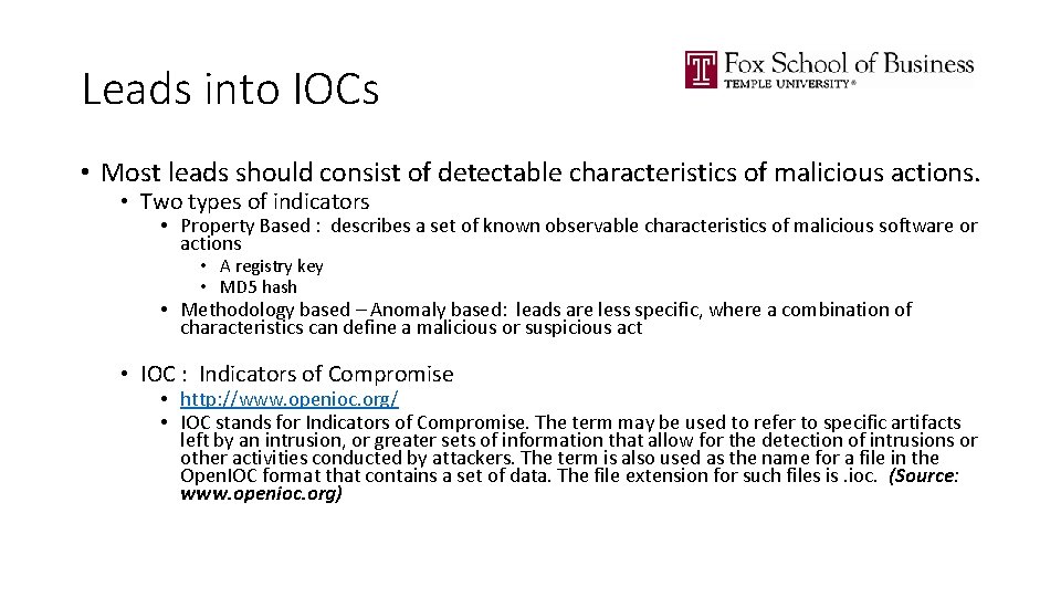 Leads into IOCs • Most leads should consist of detectable characteristics of malicious actions.