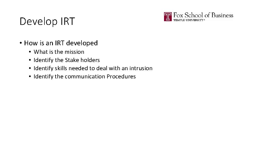Develop IRT • How is an IRT developed • • What is the mission