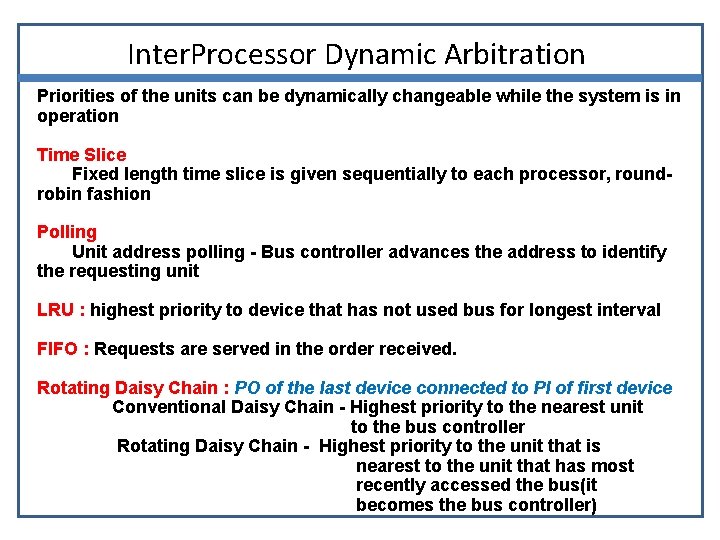 Inter. Processor Dynamic Arbitration Priorities of the units can be dynamically changeable while the