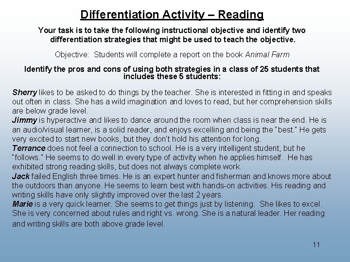 Differentiation Activity – Reading Your task is to take the following instructional objective and