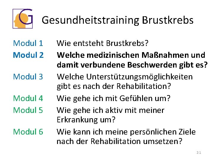 Gesundheitstraining Brustkrebs Modul 1 Modul 2 Modul 3 Modul 4 Modul 5 Modul 6