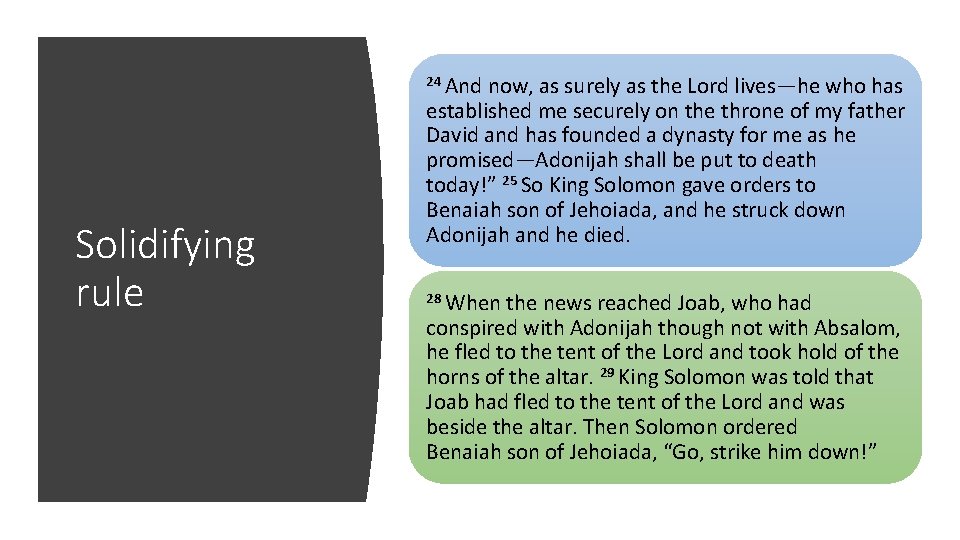 24 And Solidifying rule now, as surely as the Lord lives—he who has established
