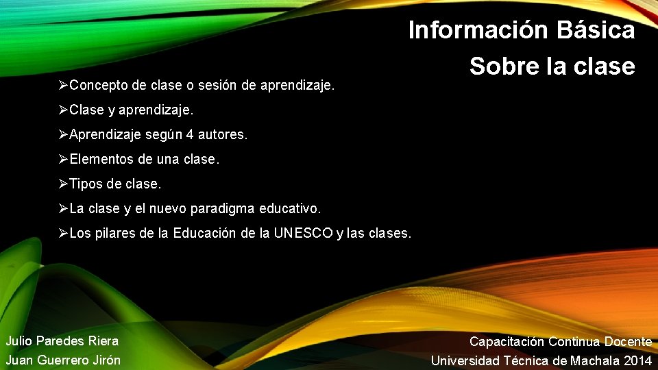 ØConcepto de clase o sesión de aprendizaje. Información Básica Sobre la clase ØClase y