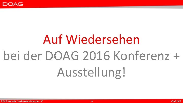 Auf Wiedersehen bei der DOAG 2016 Konferenz + Ausstellung! DOAG Deutsche Oracle Anwendergruppe e.