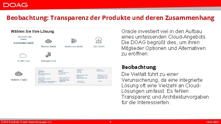 Beobachtung: Transparenz der Produkte und deren Zusammenhang Oracle investiert viel in den Aufbau eines