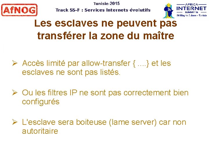 Les esclaves ne peuvent pas transférer la zone du maître Accès limité par allow-transfer