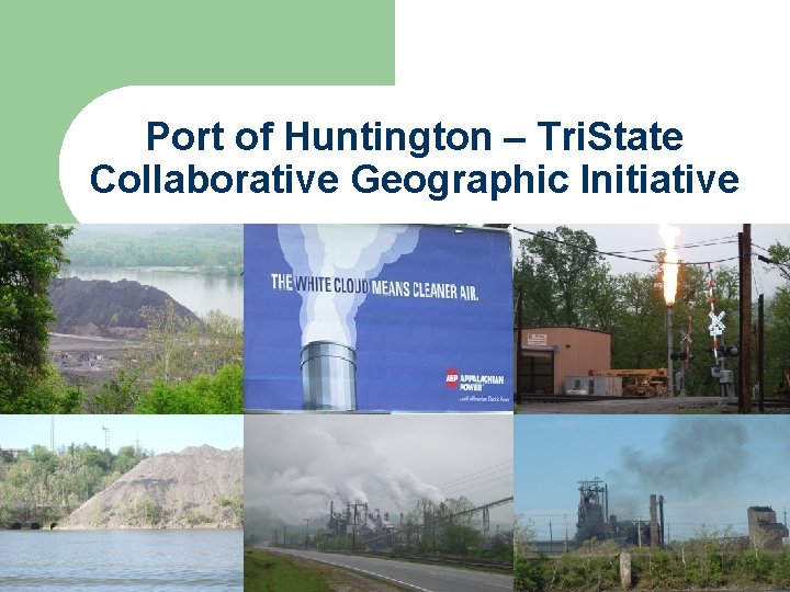 Port of Huntington – Tri. State Collaborative Geographic Initiative 