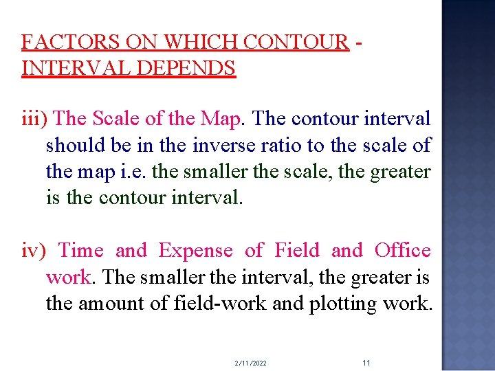FACTORS ON WHICH CONTOUR INTERVAL DEPENDS iii) The Scale of the Map. The contour