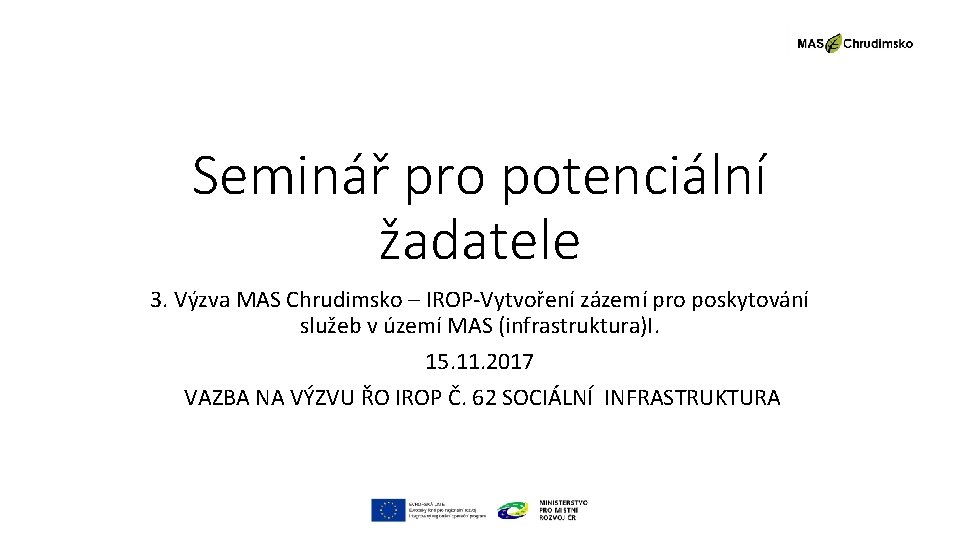 Seminář pro potenciální žadatele 3. Výzva MAS Chrudimsko – IROP-Vytvoření zázemí pro poskytování služeb