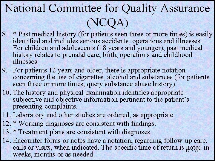 National Committee for Quality Assurance (NCQA) 8. * Past medical history (for patients seen