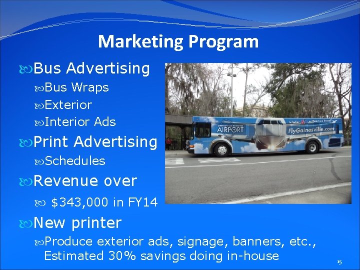 Marketing Program Bus Advertising Bus Wraps Exterior Interior Ads Print Advertising Schedules Revenue over