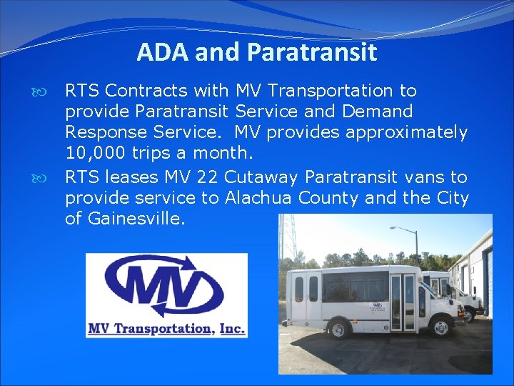 ADA and Paratransit RTS Contracts with MV Transportation to provide Paratransit Service and Demand