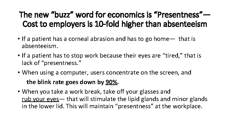 The new “buzz” word for economics is “Presentness”— Cost to employers is 10 -fold