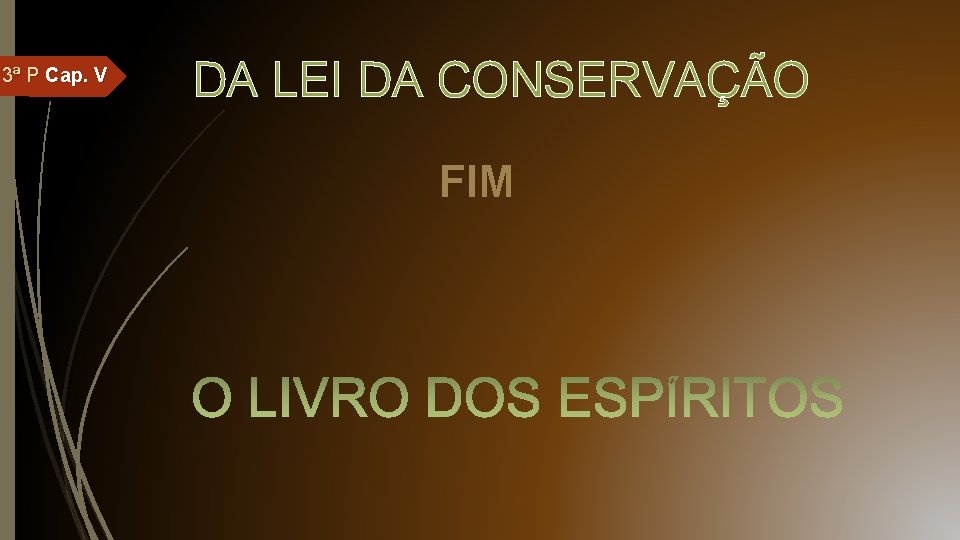 3ª P Cap. V DA LEI DA CONSERVAÇÃO FIM 