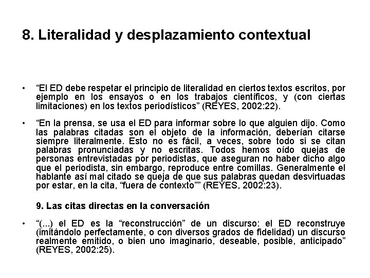 8. Literalidad y desplazamiento contextual • “El ED debe respetar el principio de literalidad