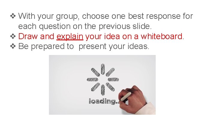 ❖ With your group, choose one best response for each question on the previous