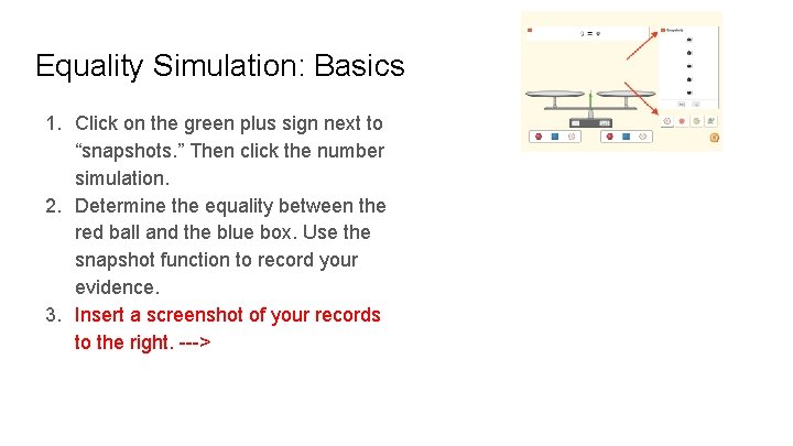 Equality Simulation: Basics 1. Click on the green plus sign next to “snapshots. ”