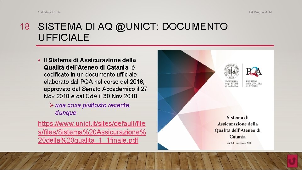 Salvatore Costa 18 SISTEMA DI AQ @UNICT: DOCUMENTO UFFICIALE • Il Sistema di Assicurazione