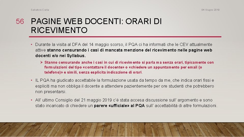 Salvatore Costa 04 Giugno 2019 56 PAGINE WEB DOCENTI: ORARI DI RICEVIMENTO • Durante