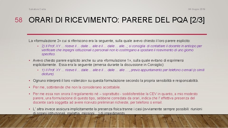 Salvatore Costa 04 Giugno 2019 58 ORARI DI RICEVIMENTO: PARERE DEL PQA [2/3] La