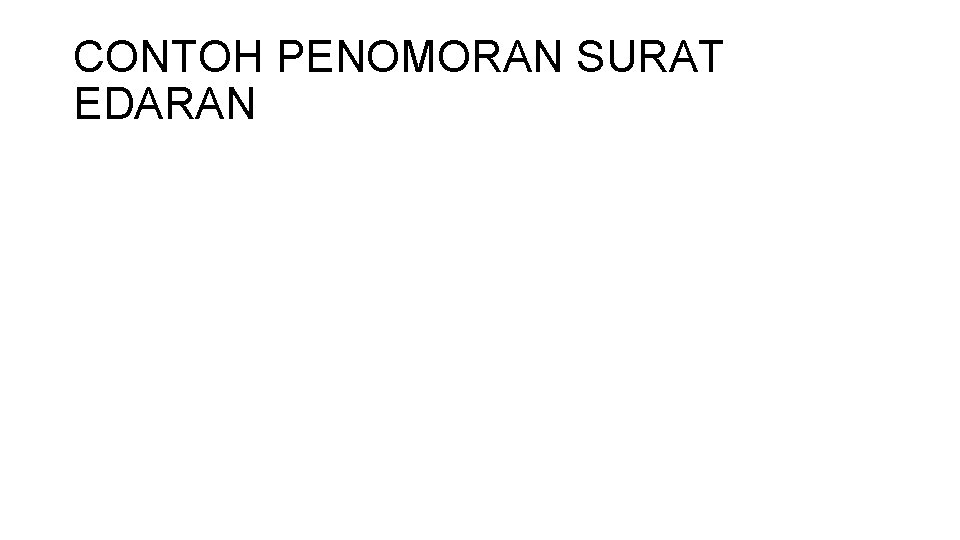 CONTOH PENOMORAN SURAT EDARAN 