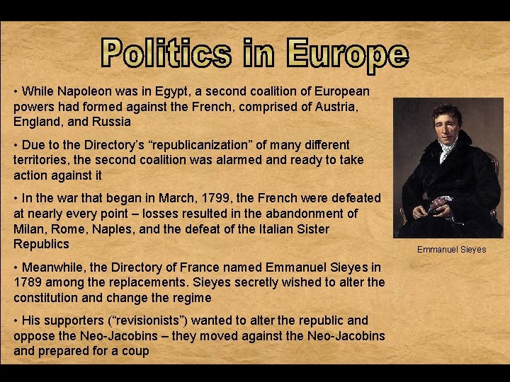 • While Napoleon was in Egypt, a second coalition of European powers had • While Napoleon was in Egypt, a second coalition of European powers had