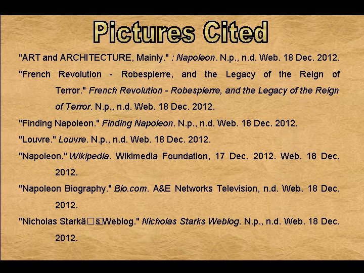 "ART and ARCHITECTURE, Mainly. " : Napoleon. N. p. , n. d. Web. 18 "ART and ARCHITECTURE, Mainly. " : Napoleon. N. p. , n. d. Web. 18