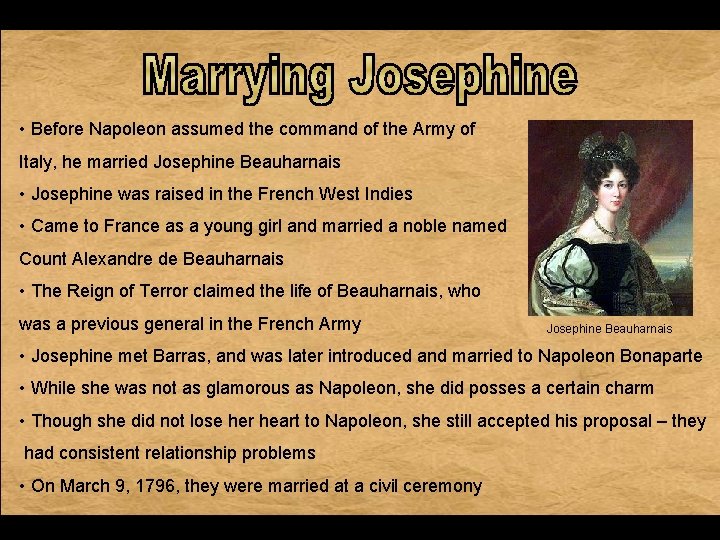 • Before Napoleon assumed the command of the Army of Italy, he married • Before Napoleon assumed the command of the Army of Italy, he married