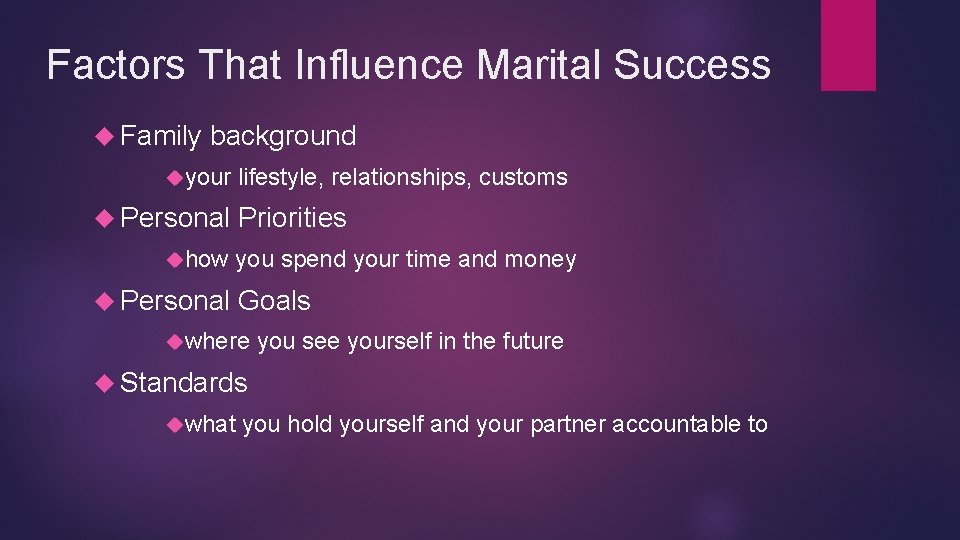 Factors That Influence Marital Success Family background your Personal lifestyle, relationships, customs how Priorities