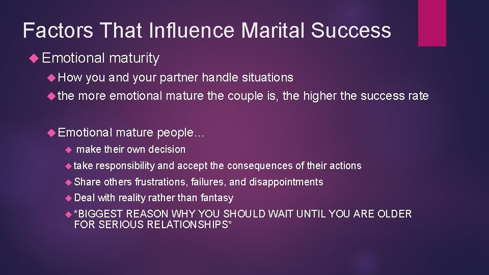 Factors That Influence Marital Success Emotional maturity How you and your partner handle situations