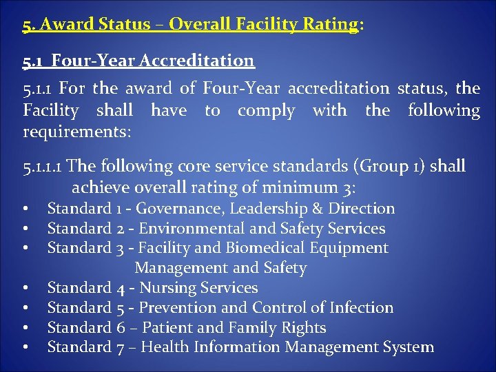 5. Award Status – Overall Facility Rating: 5. 1 Four-Year Accreditation 5. 1. 1 5. Award Status – Overall Facility Rating: 5. 1 Four-Year Accreditation 5. 1. 1