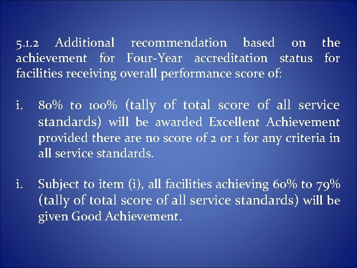 5. 1. 2 Additional recommendation based on the achievement for Four-Year accreditation status for 5. 1. 2 Additional recommendation based on the achievement for Four-Year accreditation status for