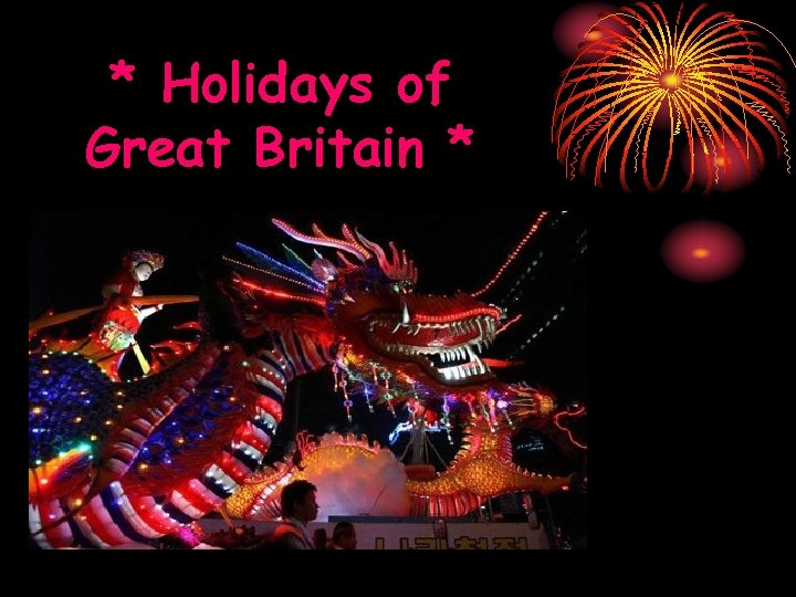 * Holidays of Great Britain * 