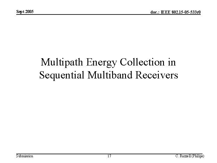 Sept 2005 doc. : IEEE 802. 15 -05 -533 r 0 Multipath Energy Collection