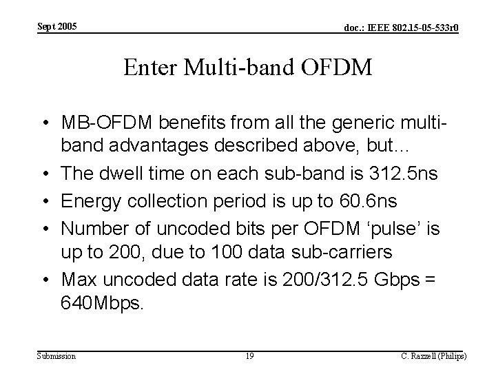 Sept 2005 doc. : IEEE 802. 15 -05 -533 r 0 Enter Multi-band OFDM