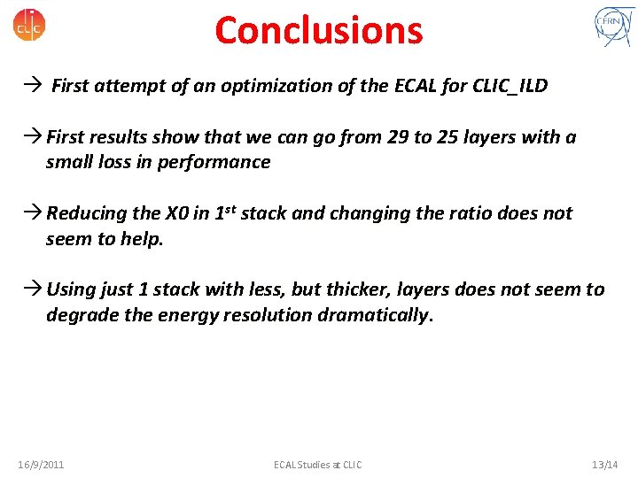 Conclusions à First attempt of an optimization of the ECAL for CLIC_ILD à First