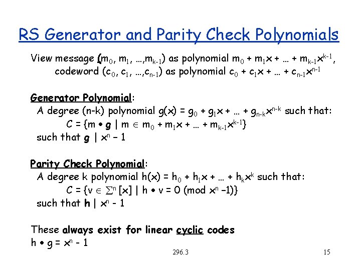 RS Generator and Parity Check Polynomials View message (m 0, m 1, …, mk-1)