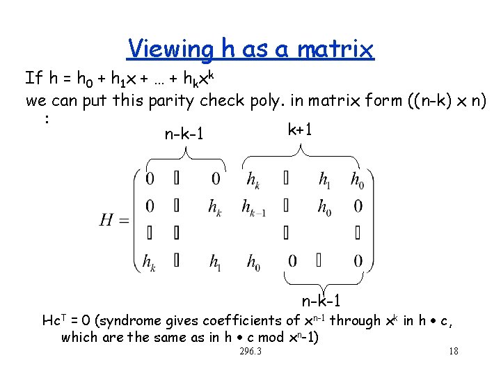 Viewing h as a matrix If h = h 0 + h 1 x