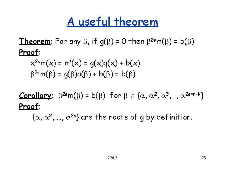 A useful theorem Theorem: For any b, if g(b) = 0 then b 2