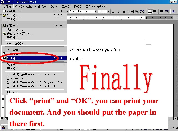 Click “print” and “OK”, you can print your document. And you should put the