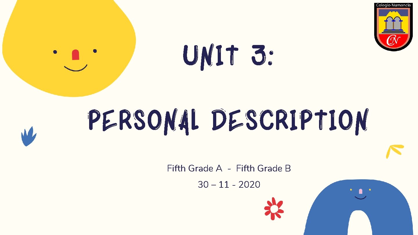 Unit 3: Personal description Fifth Grade A - Fifth Grade B 30 – 11