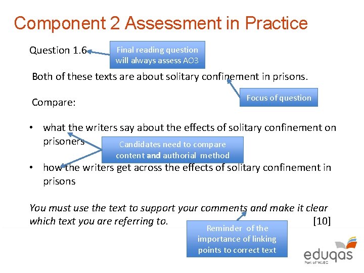 Component 2 Assessment in Practice Question 1. 6 Final reading question will always assess