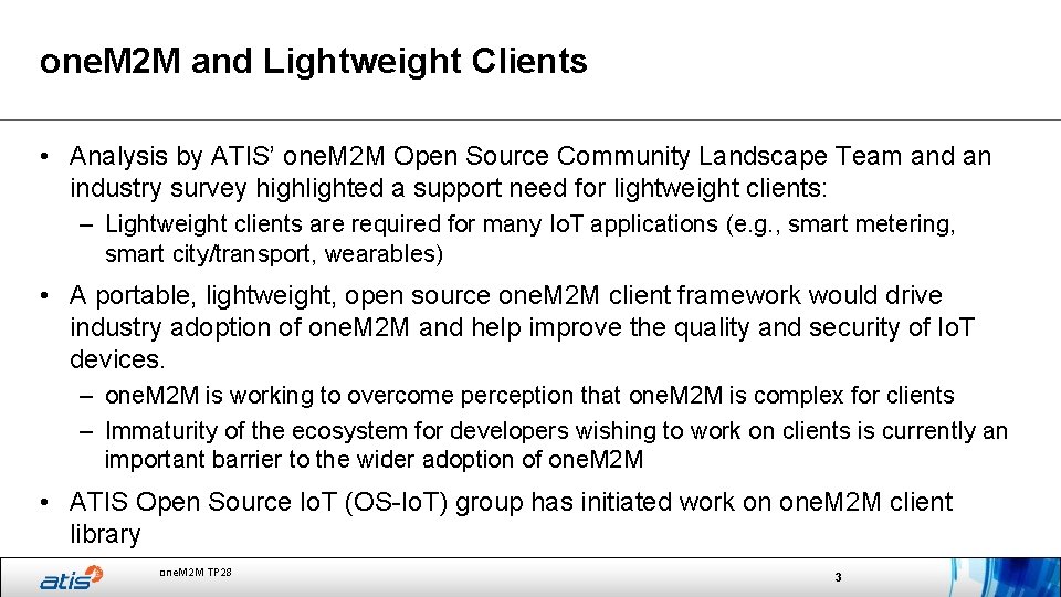 one. M 2 M and Lightweight Clients • Analysis by ATIS’ one. M 2