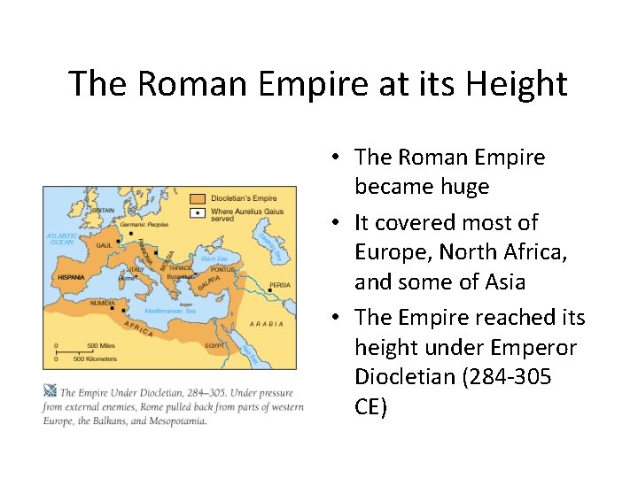 The Roman Empire at its Height • The Roman Empire became huge • It The Roman Empire at its Height • The Roman Empire became huge • It