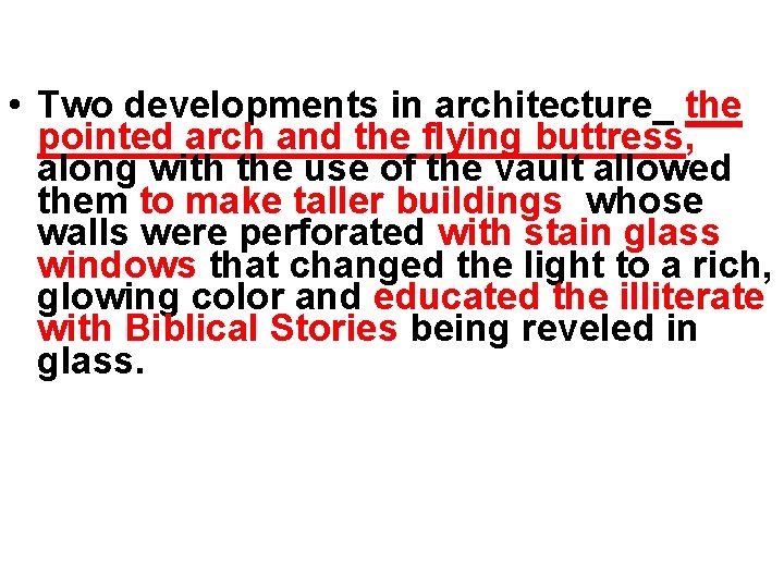 • Gothic Style In Europe in the twelfth century, many people moved into • Gothic Style In Europe in the twelfth century, many people moved into