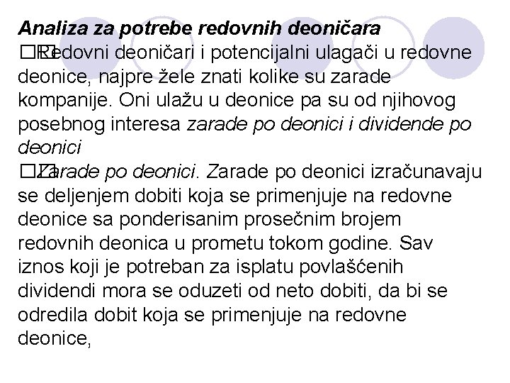 Analiza za potrebe redovnih deoničara �� Redovni deoničari i potencijalni ulagači u redovne deonice,